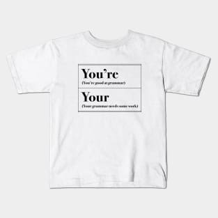 You're or Your Kids T-Shirt